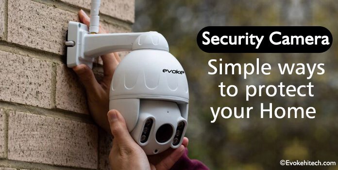 CCTV Security Camera to protect your Home